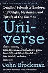 The Universe: Leading Scientists Explore the Origin, Mysteries, and Future of the Cosmos