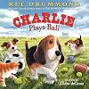 Charlie the Ranch Dog: Charlie Plays Ball