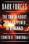 Dark Forces: The Truth About What Happened in Benghazi