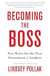 Becoming the Boss: New Rules for the Next Generation of Leaders