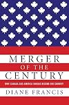 Merger of the Century: Why Canada and America Should Become One Country