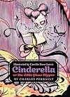 Cinderella, or The Little Glass Slipper [illus Camille Rose Garcia]
