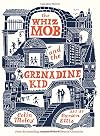 The Whiz Mob and the Grenadine Kid