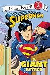 Superman Classic: A Giant Attack (I Can Read Level 2)