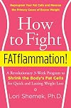 How to Fight FATflammation!: A Revolutionary 3-Week Program to Shrink the Body's Fat Cells for Quick and Lasting Weight Loss