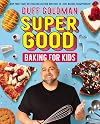 Super Good Baking for Kids
