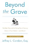 Beyond the Grave, Revised and Updated Edition: The Right Way and the Wrong Way of Leaving Money to Your Children (and Others)