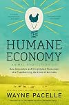 The Humane Economy: How Innovators and Enlightened Consumers Are Transforming the Lives of Animals