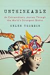 Unthinkable: An Extraordinary Journey Through the World's Strangest Brains