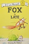 Fox Is Late
