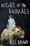 Night of the Animals: A Novel