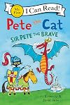 Pete the Cat: Sir Pete the Brave