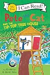 Pete the Cat and the Tip-Top Tree House