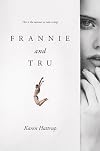 Frannie and Tru