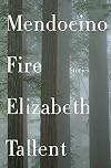 Mendocino Fire: Stories