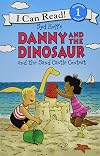 Danny and the Dinosaur and the Sand Castle Contest (I Can Read Level 1)