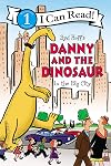 Danny and the Dinosaur in the Big City (I Can Read Level 1)
