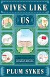 Wives Like Us: A Novel