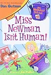 My Weirdest School #10: Miss Newman Isn't Human!