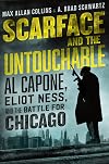 Scarface and the Untouchable: Al Capone, Eliot Ness, and the Battle for Chicago