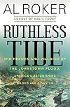 Ruthless Tide: The Heroes and Villains of The Johnstown Flood, America's Astonishing Gilded Age Disaster