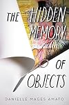 The Hidden Memory of Objects