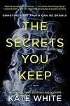 The Secrets You Keep