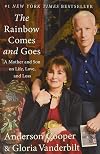 The Rainbow Comes and Goes: A Mother and Son on Life, Love, and Loss