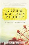 Life's Golden Ticket: An Inspirational Novel