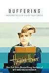 Buffering: Unshared Tales of a Life Fully Loaded