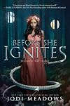 Before She Ignites