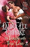 The Trouble with True Love