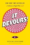 It Devours!