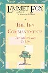 The Ten Commandments: The Master Key to Life