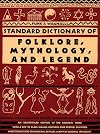 Funk & Wagnalls Standard Dictionary of Folklore, Mythology, and Legend