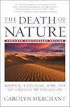The Death of Nature: Women, Ecology, and the Scientific Revolution