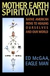 Mother Earth Spirituality: Native American Paths to Healing Ourselves and Our World (Religion and Spirituality)