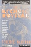 The Archaic Revival: Speculations on Psychedelic Mushrooms, the Amazon, Virtual Reality, UFOs, Evolution, Shamanism, the Rebirth of the Goddess, and the End of History