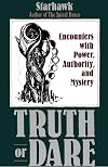 Truth or Dare: Encounters with Power, Authority, and Mystery
