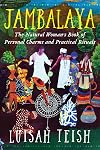 Jambalaya: The Natural Woman's Book of Personal Charms and Practical Rituals
