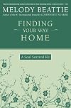Finding Your Way Home: A Soul Survival Kit