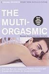 The Multi-Orgasmic Man: Sexual Secrets Every Man Should Know