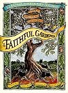 The Faithful Gardener: A Wise Tale About That Which Can Never Die