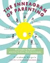 The Enneagram of Parenting: The 9 Types of Children and How to Raise Them Successfully