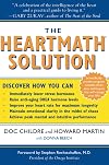 The HeartMath Solution: The Institute of HeartMath's Revolutionary Program for Engaging the Power of the Heart's Intelligence
