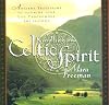 Kindling the Celtic Spirit: Ancient Traditions to Illumine Your Life Through the Seasons - Mara Freeman