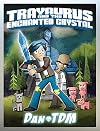 DanTDM: Trayaurus and the Enchanted Crystal