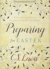 Preparing for Easter: Fifty Devotional Readings from C. S. Lewis