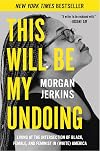 This Will Be My Undoing: Living at the Intersection of Black, Female, and Feminist in (White) America