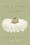 The Divers' Game: A Novel